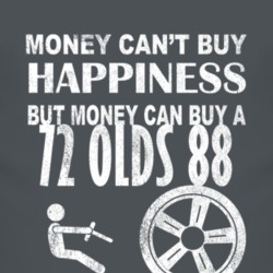Money Cant Buy Happiness 1972 Oldsmobile Olds 88 Dark Distressed T Shi