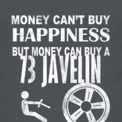 Money Cant Buy Happiness 1973 AMC JAVELIN Dark Distressed T Shirt