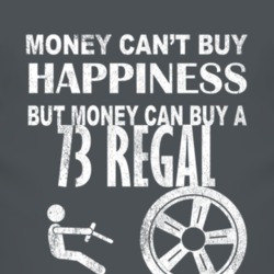 Money Cant Buy Happiness 1973 BUICK REGAL Dark Distressed T Shirt