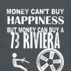 Money Cant Buy Happiness 1973 BUICK RIVIERA Dark Distressed T Shirt