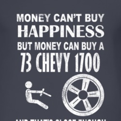 Money Cant Buy Happiness 1973 Chevy 1700 Dark Distressed T Shirt