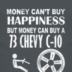 Money Cant Buy Happiness 1973 Chevy C-10 Dark Distressed T Shirt