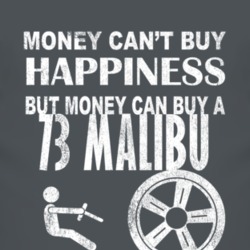 Money Cant Buy Happiness 1973 Chevy Malibu Dark Distressed T Shirt