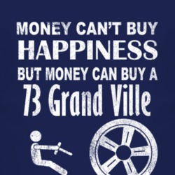 Money Cant Buy Happiness 1973 Pontiac Grand Ville Dark Distressed T Sh