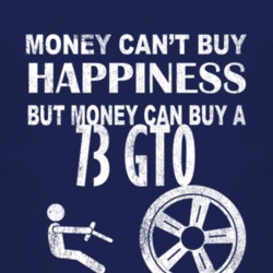 Money Cant Buy Happiness 1973 Pontiac GTO Dark Distressed T Shirt