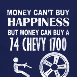 Money Cant Buy Happiness 1974 Chevy 1700 Dark Distressed T Shirt
