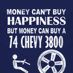 Money Cant Buy Happiness 1974 Chevy 3800 Dark Distressed T Shirt