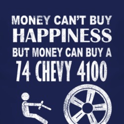 Money Cant Buy Happiness 1974 Chevy 4100 Dark Distressed T Shirt