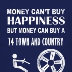 Money Cant Buy Happiness 1974 Chrysler Town and Country Dark Distresse