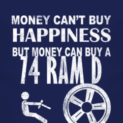 Money Cant Buy Happiness 1974 Dodge Ram D Dark Distressed T Shirt