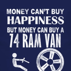 Money Cant Buy Happiness 1974 Dodge Ram Van Dark Distressed T Shirt
