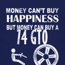 Money Cant Buy Happiness 1974 Pontiac GTO Dark Distressed T Shirt