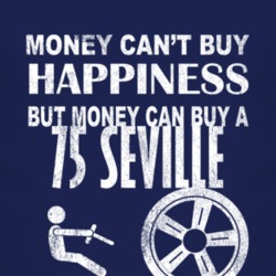 Money Cant Buy Happiness 1975 Cadillac Seville Dark Distressed T Shirt