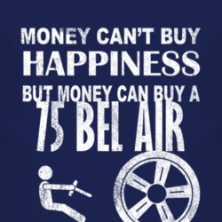 Money Cant Buy Happiness 1975 CHEVY BEL AIR Dark Distressed T Shirt