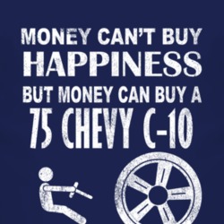 Money Cant Buy Happiness 1975 Chevy C-10 Dark Distressed T Shirt