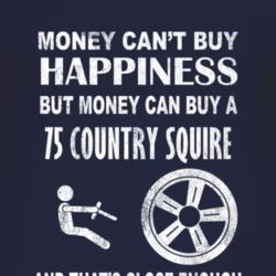 Money Cant Buy Happiness 1975 Country Squire Dark Distressed T Shirt