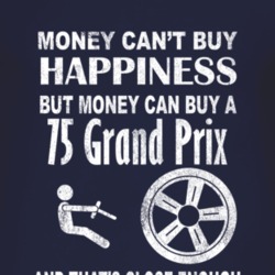 Money Cant Buy Happiness 1975 Pontiac Grand Prix Dark Distressed T Shi