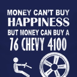 Money Cant Buy Happiness 1976 Chevy 4100 Dark Distressed T Shirt