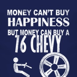 Money Cant Buy Happiness 1976 Chevy Chevy Dark Distressed T Shirt
