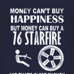Money Cant Buy Happiness 1976 Oldsmobile Starfire Dark Distressed T Sh