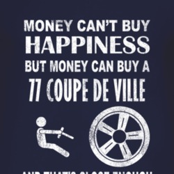 Money Cant Buy Happiness 1977 Cadillac Coupe De Ville Dark Distressed 