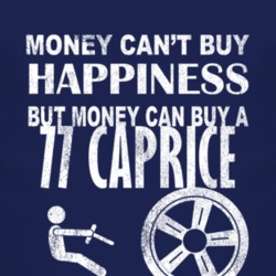 Money Cant Buy Happiness 1977 Chevy Caprice Dark Distressed T Shirt