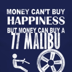 Money Cant Buy Happiness 1977 Chevy Malibu Dark Distressed T Shirt