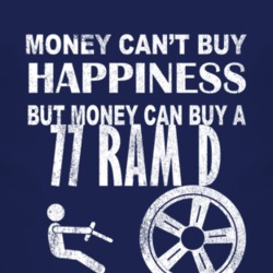 Money Cant Buy Happiness 1977 Dodge Ram D Dark Distressed T Shirt