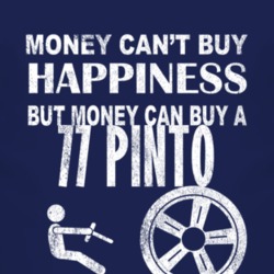 Money Cant Buy Happiness 1977 Pinto Dark Distressed T Shirt