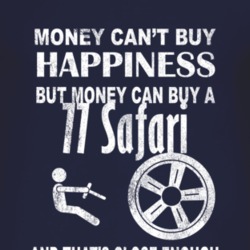 Money Cant Buy Happiness 1977 Pontiac Safari Dark Distressed T Shirt
