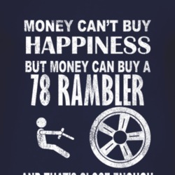 Money Cant Buy Happiness 1978 AMC RAMBLER Dark Distressed T Shirt