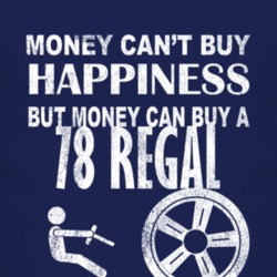 Money Cant Buy Happiness 1978 BUICK REGAL Dark Distressed T Shirt