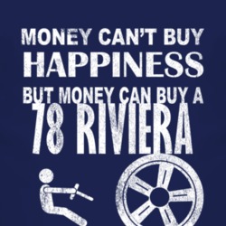Money Cant Buy Happiness 1978 BUICK RIVIERA Dark Distressed T Shirt