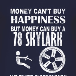 Money Cant Buy Happiness 1978 BUICK SKYLARK Dark Distressed T Shirt