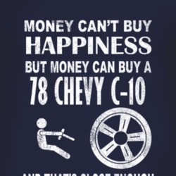 Money Cant Buy Happiness 1978 Chevy C-10 Dark Distressed T Shirt