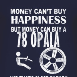 Money Cant Buy Happiness 1978 Chevy Opala Dark Distressed T Shirt