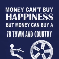 Money Cant Buy Happiness 1978 Chrysler Town and Country Dark Distresse