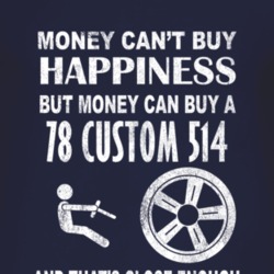 Money Cant Buy Happiness 1978 Custom 514 Dark Distressed T Shirt