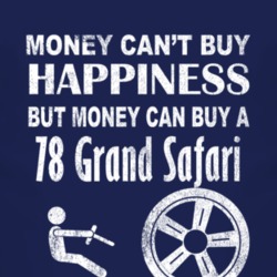 Money Cant Buy Happiness 1978 Pontiac Grand Safari Dark Distressed T S