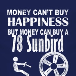Money Cant Buy Happiness 1978 Pontiac Sunbird Dark Distressed T Shirt