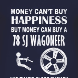 Money Cant Buy Happiness 1978 SJ Wagoneer Dark Distressed T Shirt
