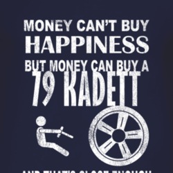 Money Cant Buy Happiness 1979 Chevy Kadett Dark Distressed T Shirt