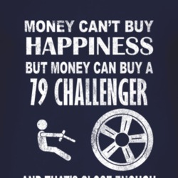 Money Cant Buy Happiness 1979 Dodge Challenger Dark Distressed T Shirt