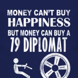 Money Cant Buy Happiness 1979 Dodge Diplomat Dark Distressed T Shirt