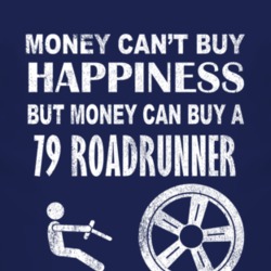 Money Cant Buy Happiness 1979 PLYMOUTH ROADRUNNER Dark Distressed T Sh