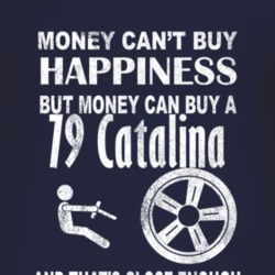 Money Cant Buy Happiness 1979 Pontiac Catalina Dark Distressed T Shirt