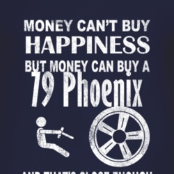 Money Cant Buy Happiness 1979 Pontiac Phoenix Dark Distressed T Shirt