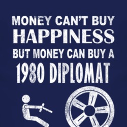 Money Cant Buy Happiness 1980 Dodge Diplomat Dark Distressed T Shirt