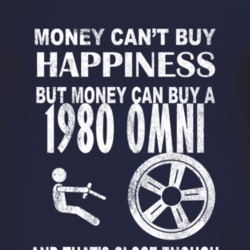 Money Cant Buy Happiness 1980 Dodge Omni Dark Distressed T Shirt