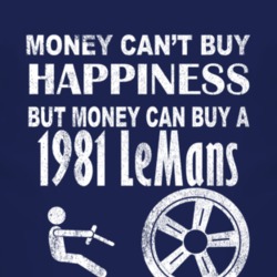 Money Cant Buy Happiness 1981 Pontiac LeMans Dark Distressed T Shirt
